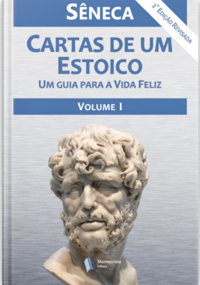 Cartas de um Estoico, Volume I