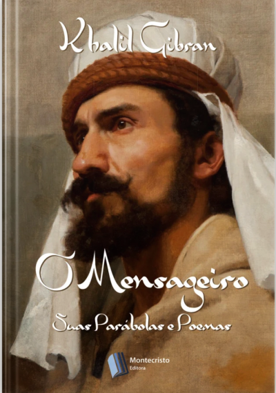 O Mensageiro: Suas Parábolas e Poemas